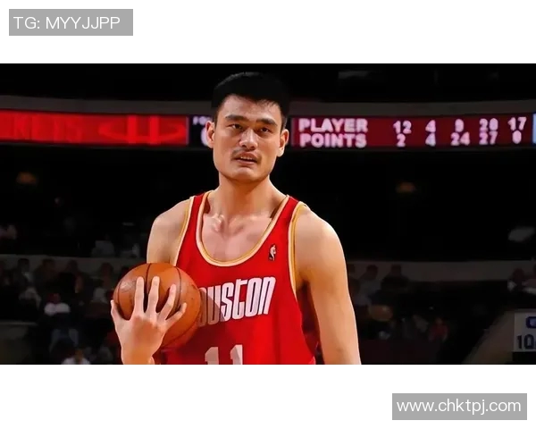 姚明在NBA赛场上对阵凯尔特人时的精彩表现与历史意义解析
